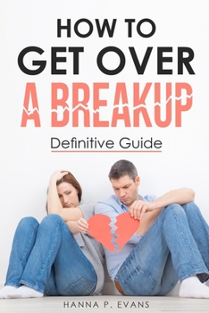 Paperback How to Get Over a Breakup Definitive Guide Book