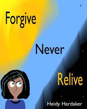 Paperback Forgive Never Relive Book