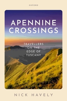 Hardcover Apennine Crossings: Travellers on the Edge of Tuscany Book