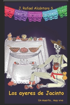Paperback Los ayeres de Jacinto: Un muerto muy vivo [Spanish] Book