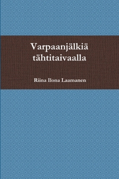 Paperback Varpaanjälkiä tähtitaivaalla [Finnish] Book