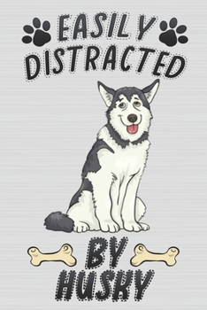 Paperback Easily Distracted by Husky: Cute Line Journal Notebook Gift For husky Lover Women and Girls - Who Are husky Moms and Sisters - Gifts For husky Own Book