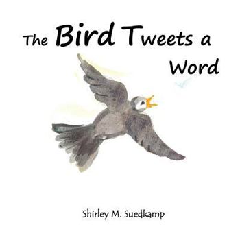 Paperback The Bird Tweets A Word Book