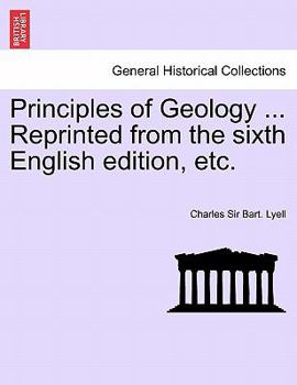 Paperback Principles of Geology ... Reprinted from the sixth English edition, etc. VOL. I. Book
