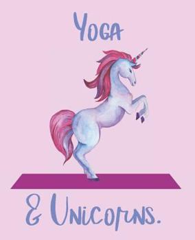 Paperback Yoga and Unicorns. Book