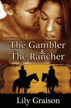 The Gambler & The Rancher - Book  of the Willow Creek