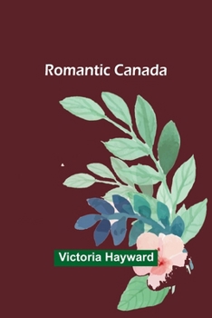 Paperback Romantic Canada Book