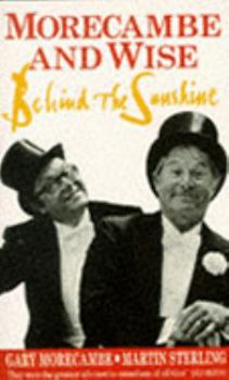 Paperback Morecambe and Wise: Behind the Sunshine Book