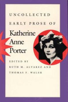 Hardcover Uncollected Early Prose of Katherine Anne Porter Book