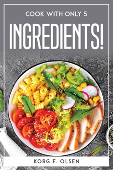 Paperback Cook with Only 5 Ingredients! Book