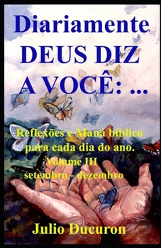 Paperback Diariamente DEUS DIZ A VOCÊ: ...: Reflexões e Maná bíblico para cada dia do ano. [Portuguese] Book