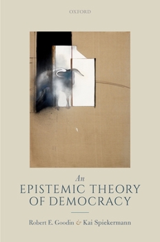 Hardcover An Epistemic Theory of Democracy Book