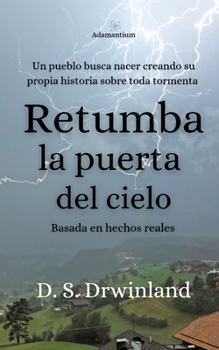 Paperback Retumba la Puerta del Cielo [Spanish] Book