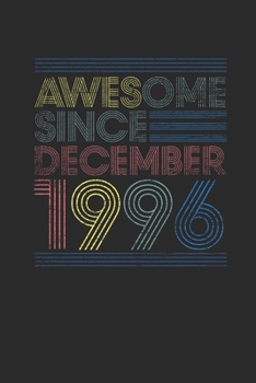 Awesome Since December 1996: Dotted Bullet Notebook – 23rd Birthday Gift or 23 years old Anniversary Gift Idea