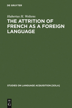 Hardcover The Attrition of French as a Foreign Language Book