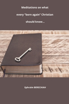 Paperback Meditations on what every every "born again" Christian should know... Book