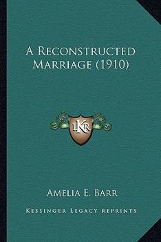 A Reconstructed Marriage