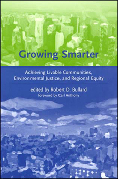 Paperback Growing Smarter: Achieving Livable Communities, Environmental Justice, and Regional Equity Book