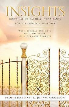 Paperback Insights: God's Use of Earthly Inhabitants for His Kingdom Purposes Book