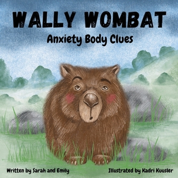 Paperback Wally Wombat: Anxiety Body Clues Book
