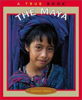 The Maya (True Books) - Book  of the A True Book