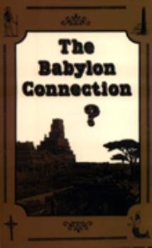 Paperback The Babylon Connection? Book