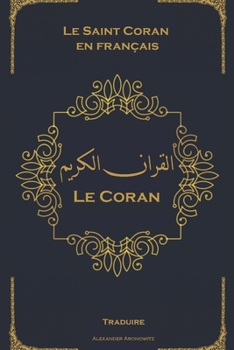 Paperback Le Coran: Le Saint Coran en français - Clair et facile à lire [French] Book