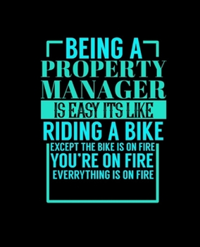 BEING A PROPERTY MANAGER IS EASY ITS LIKE RIDING A BIKE: College Ruled Lined Notebook | 120 Pages Perfect Funny Gift keepsake Journal, Diary