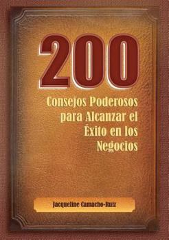 Paperback 200 Consejos Para Alcanzar el Exito en los Negocios [Spanish] Book