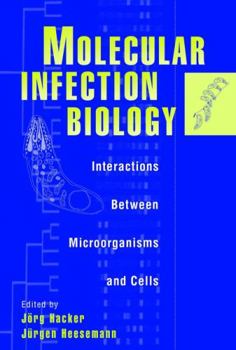 Hardcover Molecular Infection Biology: Interactions Between Microorganisms and Cells Book