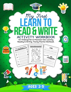 Paperback My First Learn To Read & Write Activity Workbook: For Kindergarten & Preschool Kids Learning Reading & Writing. Tracing Practice Book. - Ages 3-5 Book