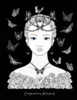 Paperback Composition Notebook: College ruled composition notebook with butterflies and girl design. 120 pages, white paper, 7.4 by 9.7 in, subject no Book