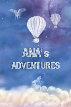 Paperback Ana's Adventures: Keepsake Journal, Custom Diary, Hot Air Balloon Journal with Lined Pages, Sky Blue, Celestial Cover. Book