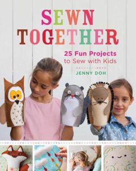 Paperback Sewn Together: 25 Fun Projects to Sew with Kids Book