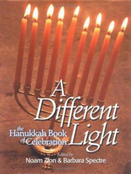 Hardcover A Different Light: The Hanukkah Book of Celebration Book