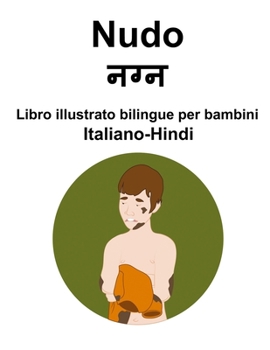 Paperback Italiano-Hindi Nudo Libro illustrato bilingue per bambini [Italian] Book