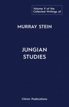 Paperback The Collected Writings of Murray Stein: Volume 9: Jungian Studies Book