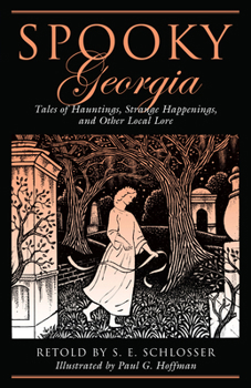Paperback Spooky Georgia: Tales Of Hauntings, Strange Happenings, And Other Local Lore Book