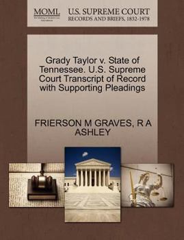 Paperback Grady Taylor V. State of Tennessee. U.S. Supreme Court Transcript of Record with Supporting Pleadings Book