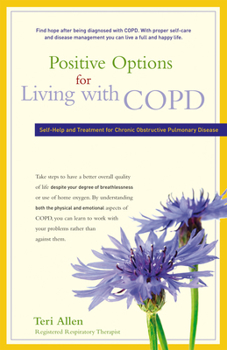 Paperback Positive Options for Living with COPD: Self-Help and Treatment for Chronic Obstructive Pulmonary Disease Book
