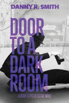 Paperback Door to a Dark Room: A Dickie Floyd Detective Novel Book