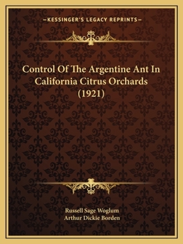 Paperback Control Of The Argentine Ant In California Citrus Orchards (1921) Book
