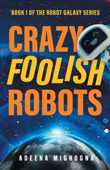 Paperback Crazy Foolish Robots Book
