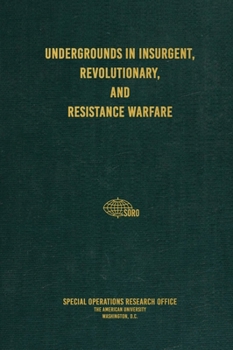 Hardcover Undergrounds in Insurgent, Revolutionary, and Resistance Warfare Book