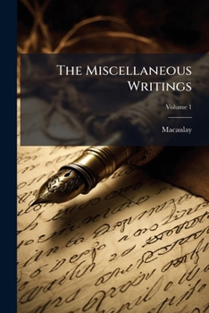Paperback The Miscellaneous Writings; Volume 1 Book