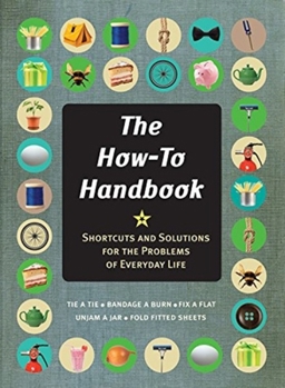 Paperback How-To Handbook: Shortcuts and Solutions for the Problems of Everyday Life Book