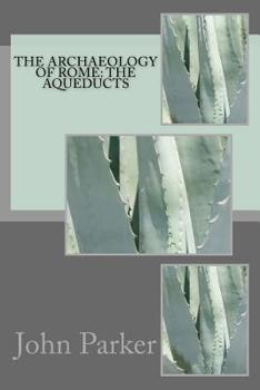 Paperback The Archaeology of Rome: The aqueducts Book