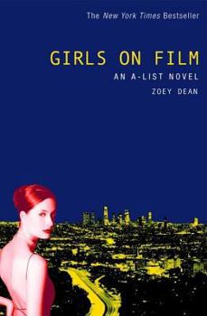 Girls on Film: An A-List Novel - Book #2 of the A-List