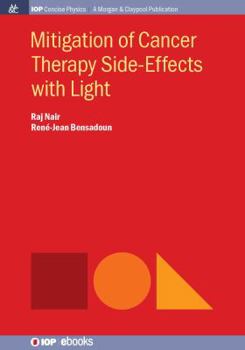 Paperback Mitigation of Cancer Therapy Side-Effects with Light Book