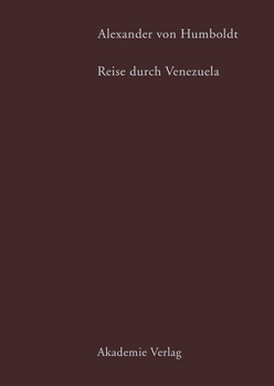 Hardcover Alexander von Humboldt. Reise durch Venezuela [German] Book